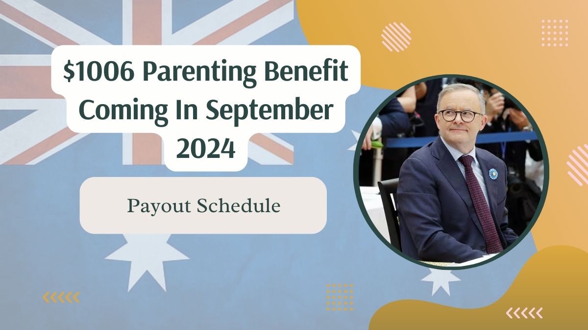 $1006 Parenting Benefit Coming In September 2024