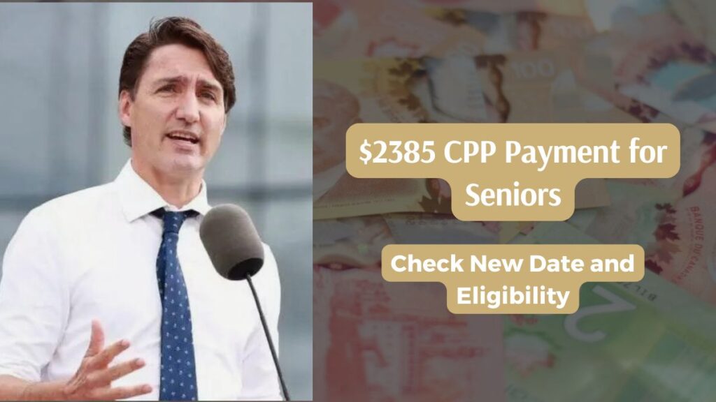 $2385 CPP Payment for Seniors