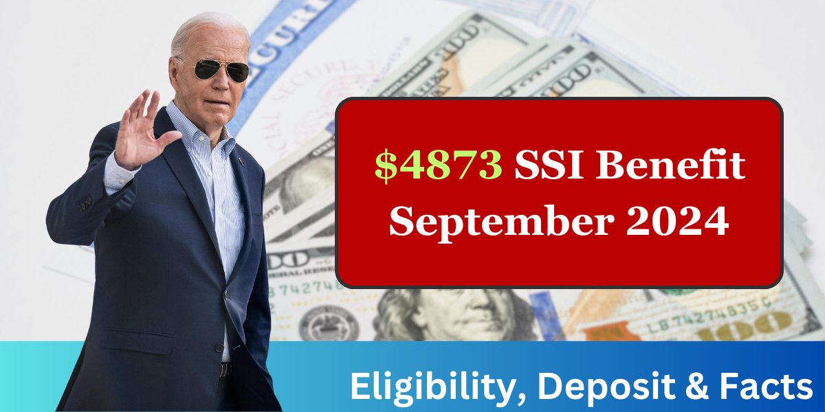 $4873 SSI Benefit September 2024