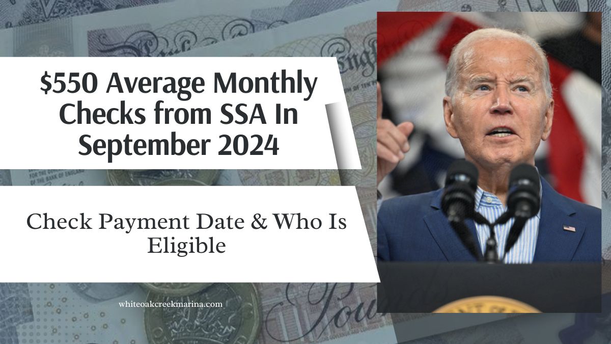 $550 Average Monthly Checks from SSA In September 2024