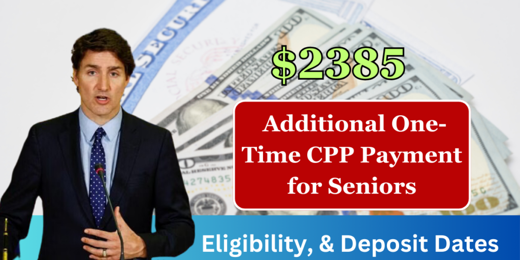 CPP $2385 Additional One-Time Payment for Seniors