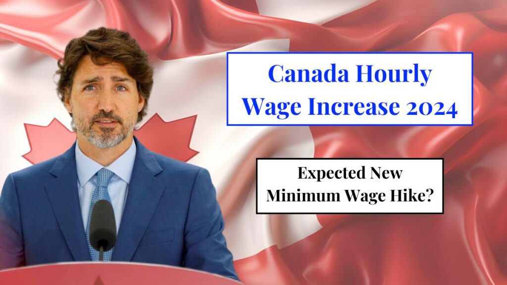 Canada Hourly Wage Increase 2024