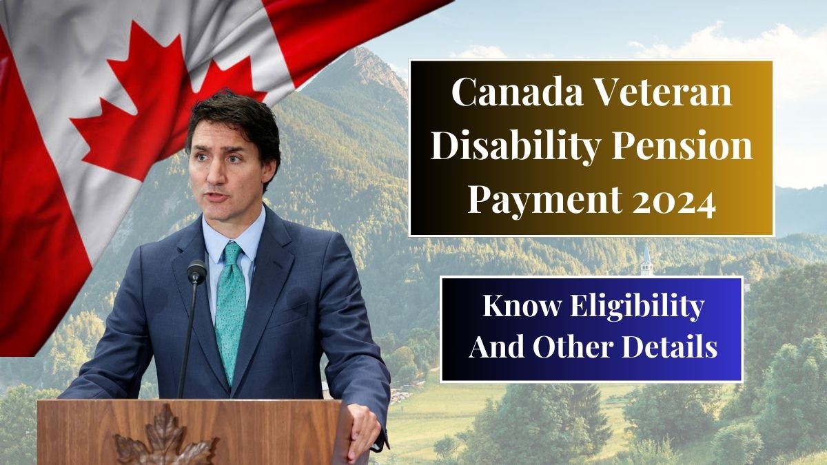 Canada Veteran Disability Pension Payment 2024