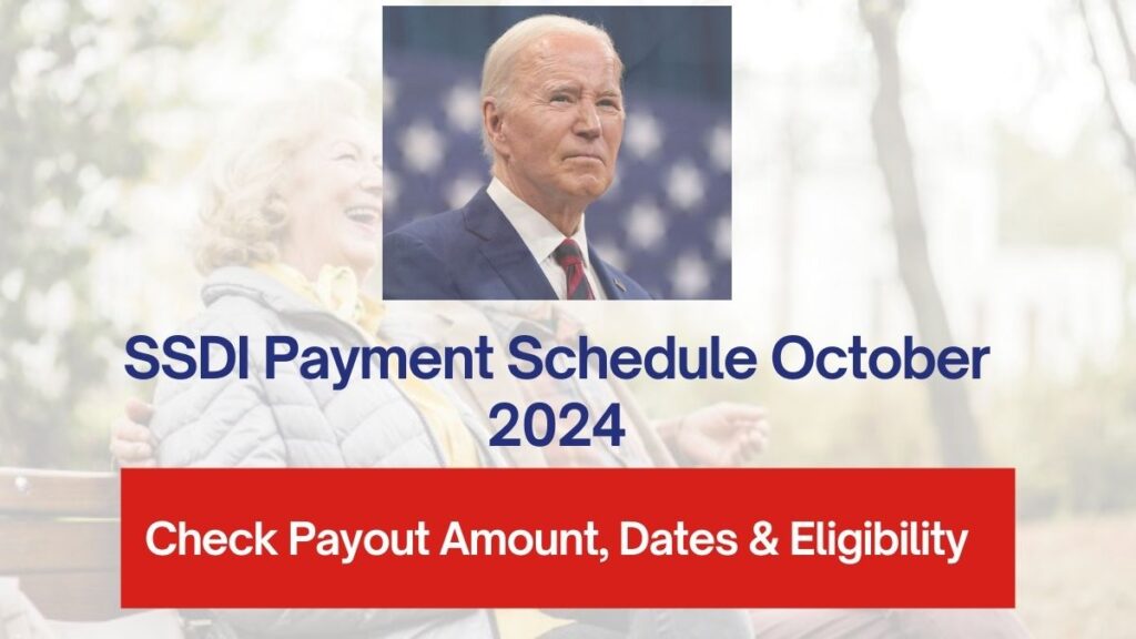 SSDI Payment Schedule October 2024 – Check Payout Amount, Dates & Eligibility